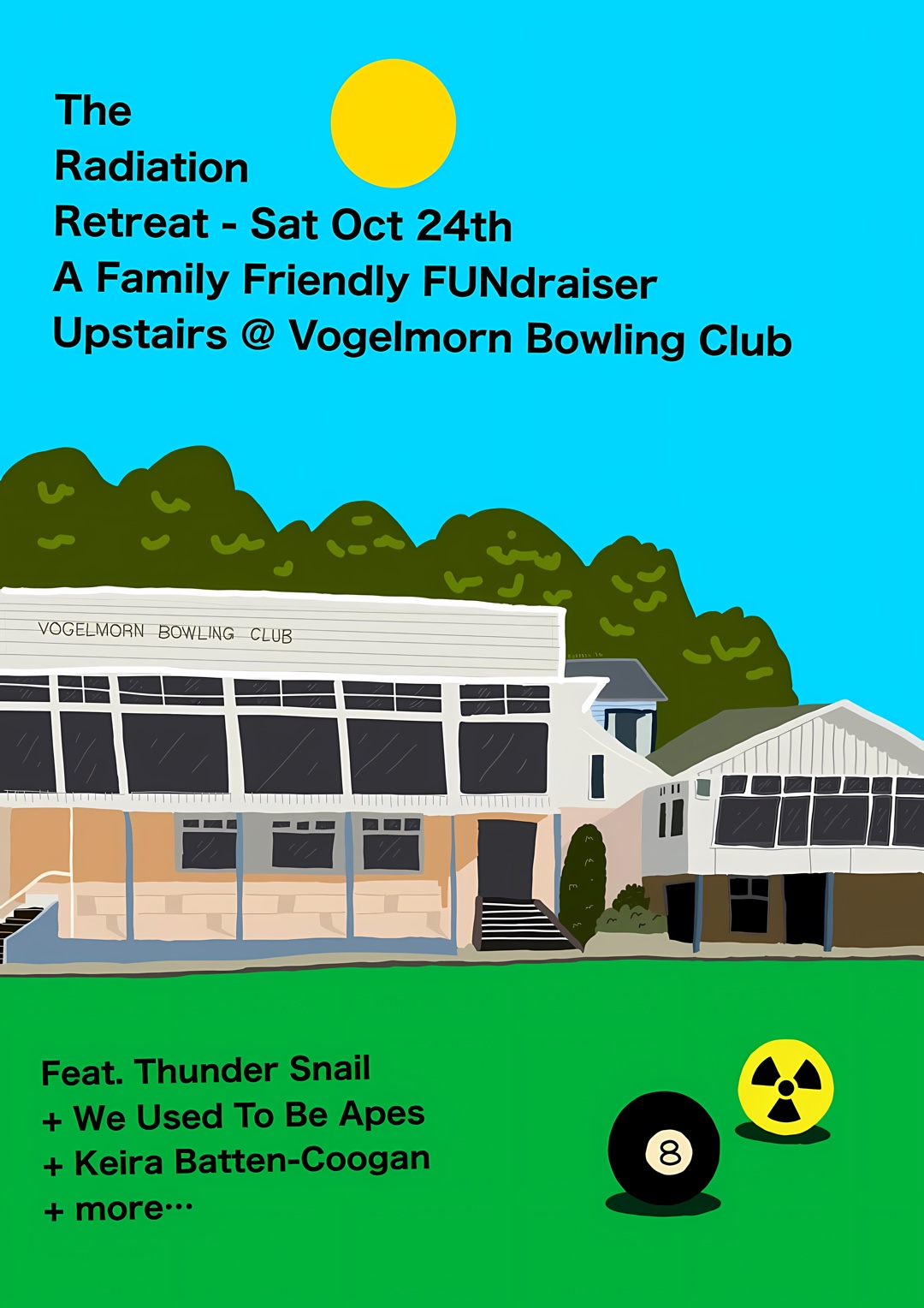 Gig poster: The Radiation Retreat, Saturday 24 October, a family friendly fundraiser upstairs at Vogelmorn Bowling Club. Featuring Thunder Snail, We Used To Be Apes, Keira Batten-Coogan and more.